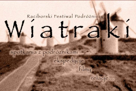 VIII Raciborski Festiwal Podróżniczy WIATRAKI już wkrótce na Zamku