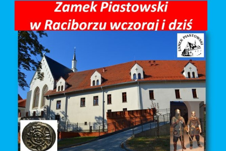 Zamek Piastowski w Raciborzu wczoraj i dziś - prezentacja multimedialna