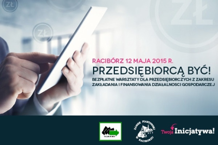 Warsztaty Przedsiębiorcą być - w Raciborzu!