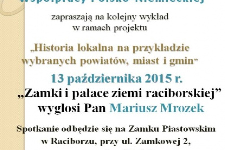 Zamki i pałace ziemi raciborskiej – spotkanie z historią lokalną na zamku