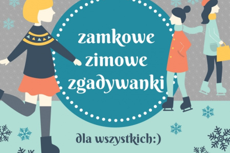 „Kiedy zamek był drewniany, a XII to był wiek…”. Zamkowe zimowe zgadywanki na Zamku Piastowskim