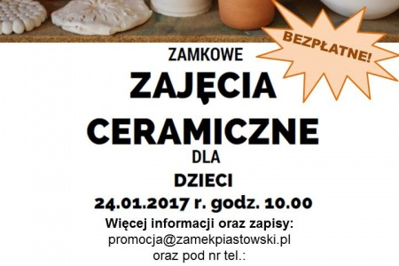 Zamek Piastowski zaprasza na zajęcia ceramiczne