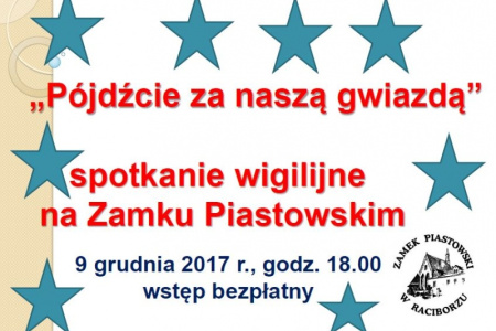 „Pójdźcie za naszą gwiazdą” - spotkanie wigilijne wkrótce na Zamku Piastowskim