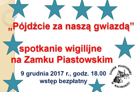 „Pójdźcie za naszą gwiazdą” - spotkanie wigilijne oraz z wolontariuszami wkrótce na Zamku Piastowskim