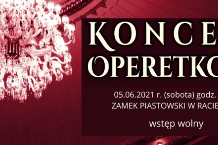 „Przeboje operetkowe i inne” - koncert operetkowy w sobotę na Zamku Piastowskim