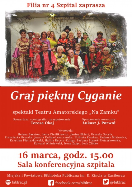 „Graj piękny Cyganie” - widowisko rozrywkowe już wkrótce w Szpitalu Rejonowym - 27.2.2017 r.