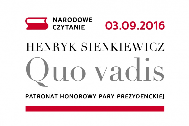 Narodowe Czytanie 2016 – „Quo vadis” Henryka Sienkiewicza - 22.8.2016 r.