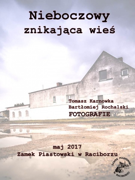 Nieboczowy. Znikająca wieś - 16.5.2016 r.