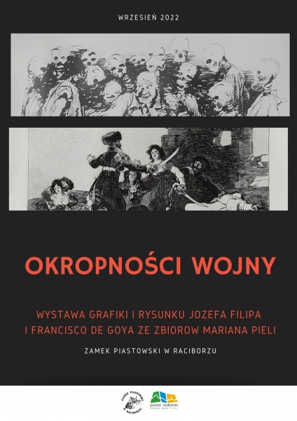 „Okropności wojny”. Wystawa grafiki i rysunku Józefa Filipa oraz Francisco José de Goya y Lucientes