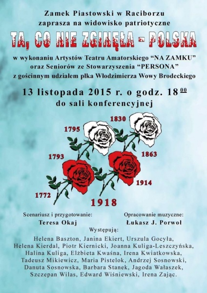 Widowisko patriotyczne „Ta, co nie zginęła – Polska” na Zamku Piastowskim - 3.11.2015 r.