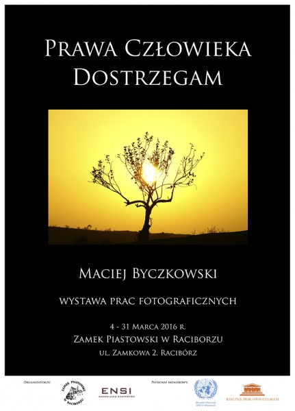Wystawa fotograficzna Macieja Byczkowskiego „PRAWA CZŁOWIEKA. DOSTRZEGAM” - 29.2.2016 r.